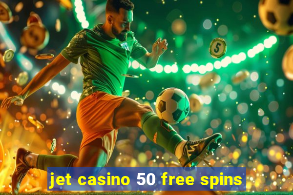 jet casino 50 free spins